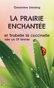 La prairie enchant?e et Trobelle la coccinelle n?e un 29 f?vrier