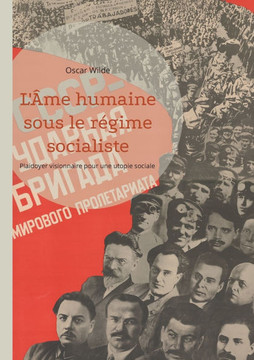 L'?me humaine sous le r?gime socialiste: Plaidoyer visionnaire pour une utopie sociale lib?ratrice de l'individualit? et de la cr?ativit?