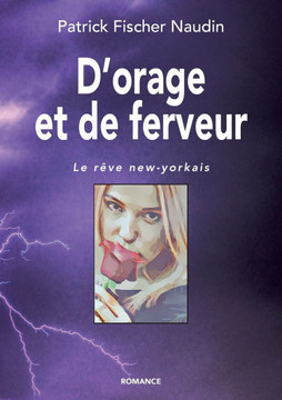 D'orage et de ferveur: Le r?ve new-yorkais