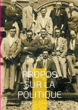 Propos sur la politique: R?flexions sur les fondements de la vie politique