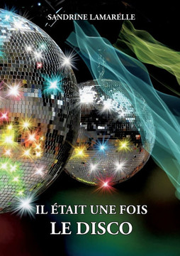 Il ?tait une fois le disco
