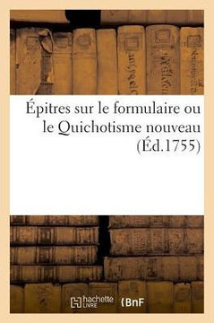 ?pitres Sur Le Formulaire Ou Le Quichotisme Nouveau