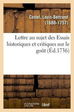 Lettre Au Sujet Des Essais Historiques Et Critiques Sur Le Go?t