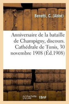 Anniversaire de la Bataille de Champigny, Discours. Cath?drale de Tunis, 30 Novembre 1908