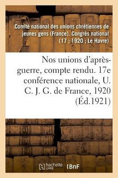 Nos Unions d'Apr?s-Guerre, Compte Rendu