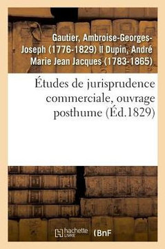 ?tudes de Jurisprudence Commerciale, Ouvrage Posthume