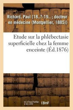 Etude Sur La Phl?bectasie Superficielle Chez La Femme Enceinte Etude Sur La Phl?bectasie Superficielle Chez La Femme Enceinte