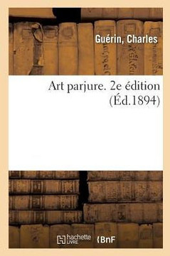 Art Parjure. 2e ?dition