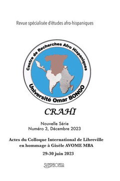 HISPANITAS Num?ro 3, D?cembre 2023: Actes du Colloque International de Libreville en hommage ? Gis?le AVOME MBA, 29-30 juin 2023