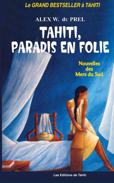 Le Paradis en Folie: Nouvelles des Mers du Sud