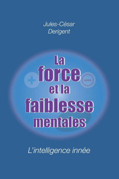 La Force Et La Faiblesse Mentales: L'intelligence inn?e