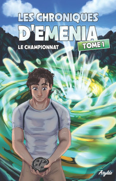 Les Chroniques d'Emenia: Tome 1 - Le Championnat