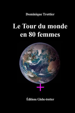 Le Tour du monde en 80 femmes