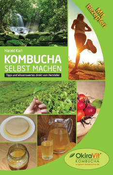 Kombucha selbst machen: Tipps und Wissenswertes direkt vom Hersteller