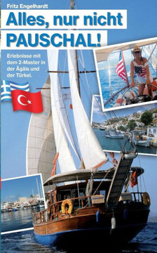 Alles, nur nicht PAUSCHAL!: Eine besondere Reiseerz?hlung!