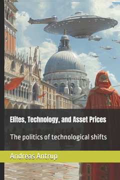 Elites, technology, and asset prices: The politics of technological shifts