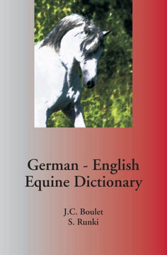 German - English Equine Dictionary German - English Equine Dictionary
