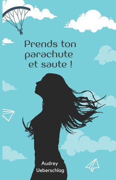 Prends ton parachute et saute !