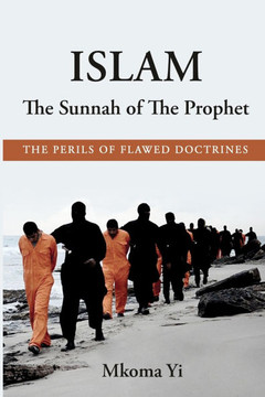 Islam: The Sunnah of The Prophet. The Perils of Flawed Doctrines