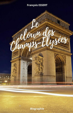 Le clown des Champs-?lys?es: L'exode: histoire v?cue