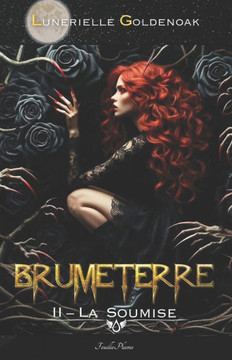 Brumeterre 2 - La Soumise: fantasy libertine et contemporaine