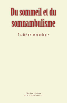 Du Sommeil Et Du Somnambulisme: Trait