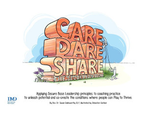 Care, Dare, Share: The Secure Base Coach Care, Dare, Share: The Secure Base Coach