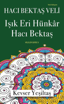 Haci Bektas Veli, Isik Eri Hunkar Haci Bektas (Yeni Edisyon) (Turkish Edition)