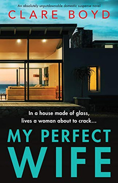 My Perfect Wife: An Absolutely Unputdownable Domestic Suspense Novel My Perfect Wife: An Absolutely Unputdownable Domestic Suspense Novel