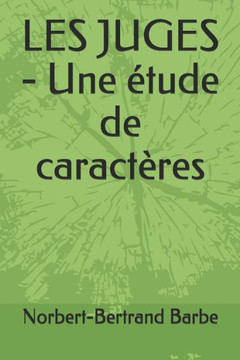 LES JUGES - Une ?tude de caract?res
