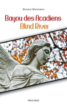 Bayou des Acadiens = Blind River
