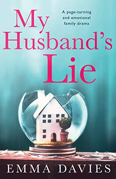 My Husband's Lie : A Page-turning and Emotional Family Drama My Husband's Lie : A Page-turning and Emotional Family Drama