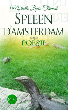 Spleen d'Amsterdam: Po?sie