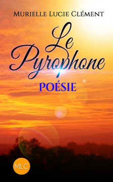 Le Pyrophone: Po?sie