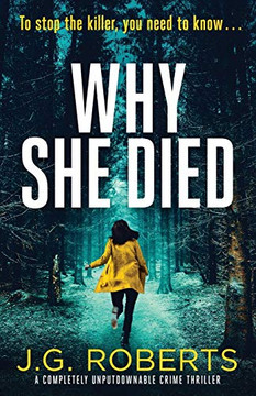 Why She Died : A Completely Unputdownable Crime Thriller Why She Died : A Completely Unputdownable Crime Thriller