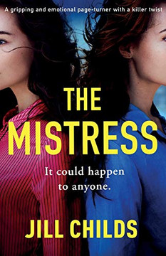 The Mistress : A Gripping and Emotional Page Turner with a Killer Twist The Mistress : A Gripping and Emotional Page Turner with a Killer Twist