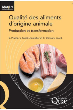 Qualit? des aliments d'origine animale: Production et transformation