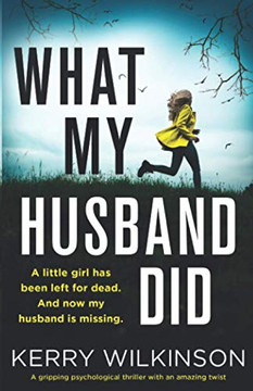 What My Husband Did : A Gripping Psychological Thriller with an Amazing Twist