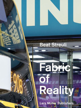 Beat Streuli: The Fabric of Reality Beat Streuli: The Fabric of Reality