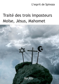Trait? des trois imposteurs: Mo?se, J?sus, Mahomet Trait? des trois imposteurs: Mo?se, J?sus, Mahomet