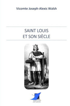 Saint Louis et son si?cle