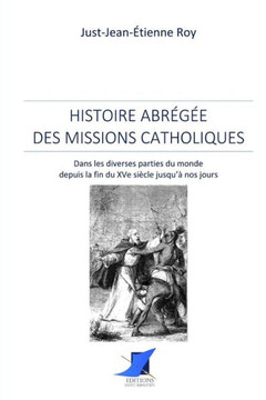 Histoire abr?g?e des missions catholiques