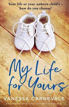 My Life for Yours : A Heartbreaking Emotional Page-turner about a Terrible Choice My Life for Yours : A Heartbreaking Emotional Page-turner about a Terrible Choice