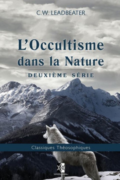 L'Occultisme dans la Nature: Deuxi?me s?rie