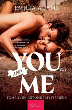 You... and Me - Tome 2: Un automne myst?rieux