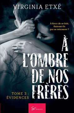 ? l'ombre de nos fr?res - Tome 3: ?vidences