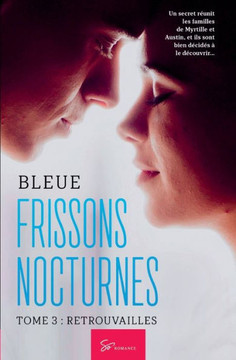Frissons Nocturnes - Tome 3: Retrouvailles Frissons Nocturnes - Tome 3: Retrouvailles
