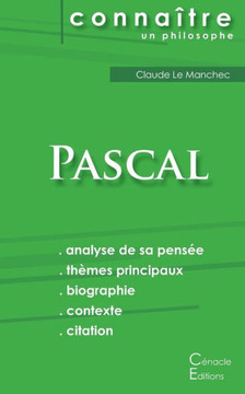 Comprendre Pascal (analyse compl?te de sa pens?e)