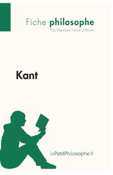 Kant (Fiche philosophe): Comprendre la philosophie avec lePetitPhilosophe.fr