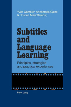 Subtitles and Language Learning; Principles, strategies and practical experiences